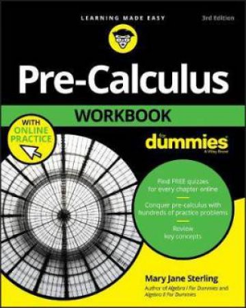 Pre-Calculus Workbook by Mary Jane Sterling