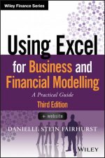 Using Excel For Business And Financial Modelling A Practical Guide 3rd Ed