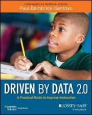 Driven By Data 20 A Practical Guide To Improve Instruction