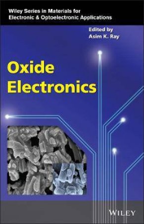 Oxide Electronics by Asim K. Ray