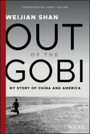 Out Of The Gobi: My Story Of China and America