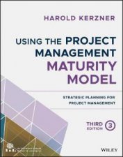 Using The Project Management Maturity Model Strategic Planning For Project Management