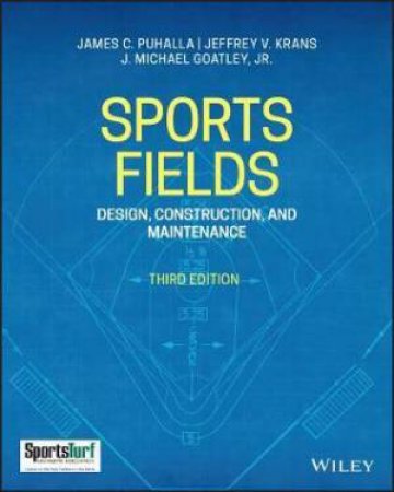 Sports Fields by James C. Puhalla & Jeffrey V. Krans & J. Michael Goatley