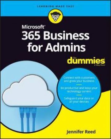 Microsoft 365 Business For Admins For Dummies by Jennifer Reed