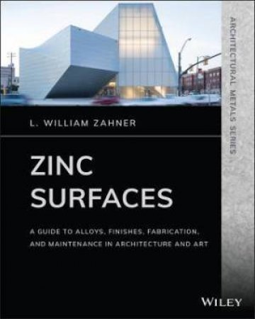 Zinc Surfaces by L. William Zahner
