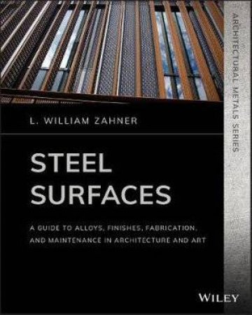 Steel Surfaces by L. William Zahner