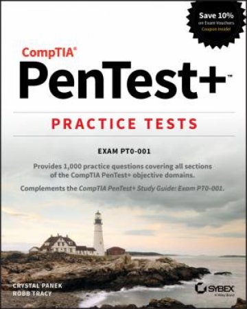 Comptia Pentest+ Practice Tests: Exam Pt0-001 by Crystal Panek & Robb Tracy
