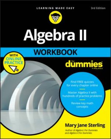 Algebra II Workbook For Dummies (3rd Ed With Op) by Mary Jane Sterling