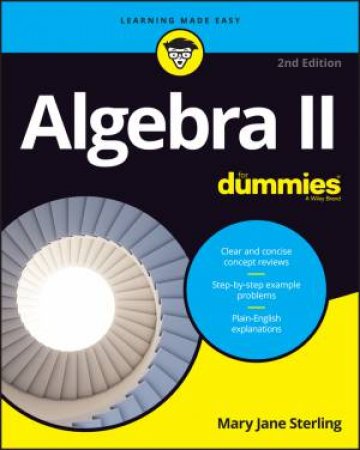 Algebra II for Dummies 2nd Ed by Mary Jane Sterling