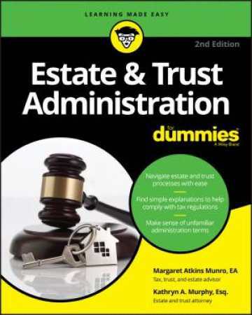 Estate & Trust Administration For Dummies (2nd Ed) by Margaret A. Munro & Kathryn A. Murphy