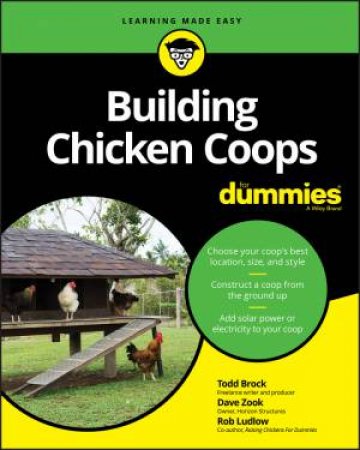 Building Chicken Coops for Dummies by Todd Brock, David Zook & Rob Ludlow