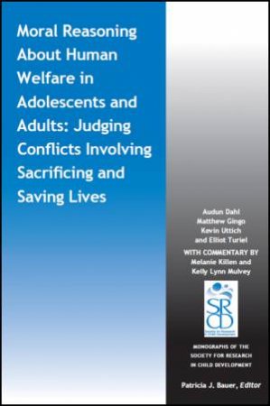 Moral Reasoning About Human Welfare in Adolescents and Adults by Dahl