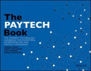 The PayTech Book by Susanne Chishti & Tony Craddock & Robert Courtneidge & Markos Zachariadis