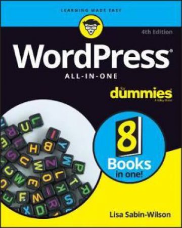 Wordpress All-In-One For Dummies (4th Ed.) by Lisa Sabin-Wilson