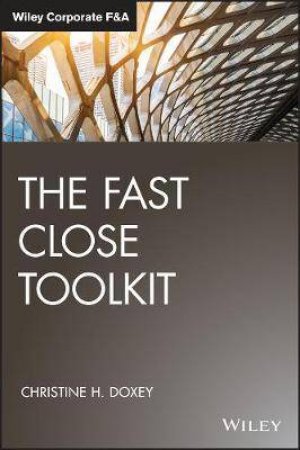 The Fast Close Toolkit by Christine H. Doxey