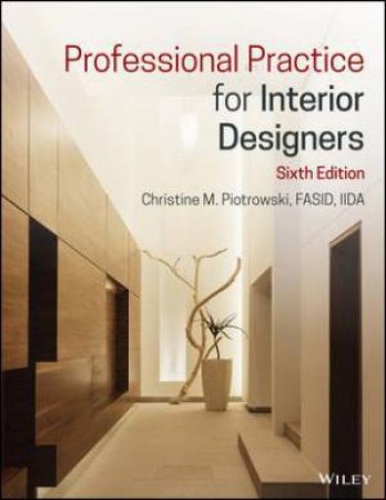 Professional Practice For Interior Designers by Christine M. Piotrowski