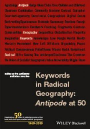 Keywords In Radical Geography: Antipode At 50 by Various