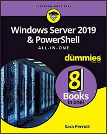Windows Server 2019 & Powershell All-In-One For Dummies by Sara Perrott