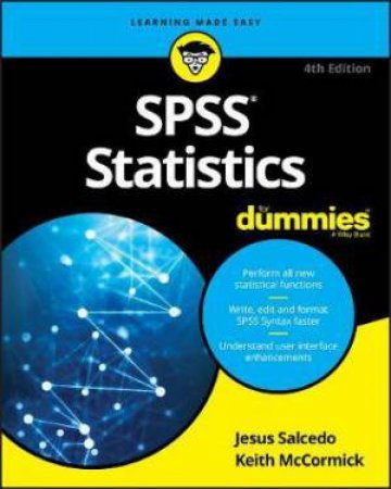 SPSS Statistics For Dummies by Jesus Salcedo & Keith McCormick