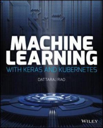 Keras To Kubernetes: The Journey Of A Machine Learning Model To Production by Dattaraj Rao