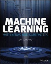 Keras To Kubernetes The Journey Of A Machine Learning Model To Production