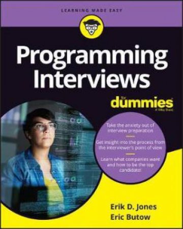 Programming Interviews For Dummies by Eric T. Jones