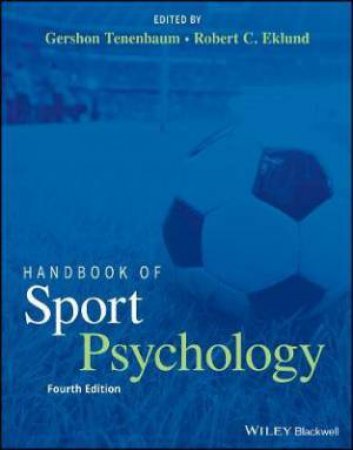Handbook Of Sport Psychology by Gershon Tenenbaum & Robert C. Eklund