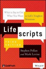 Lifescripts What To Say To Get What You Want In Lifes Toughest Situations Third Edition