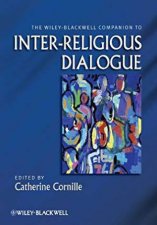 The WileyBlackwell Companion To InterReligious Dialogue
