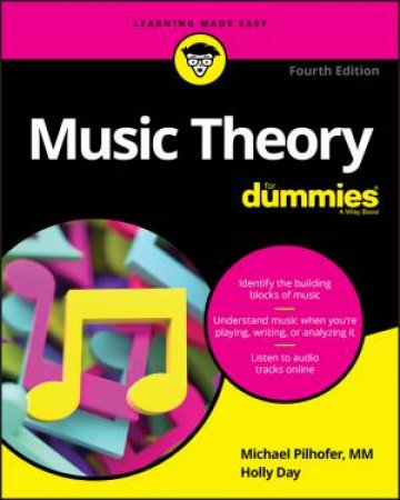 Music Theory For Dummies (4th Ed.) by Michael Pilhofer & Holly Day