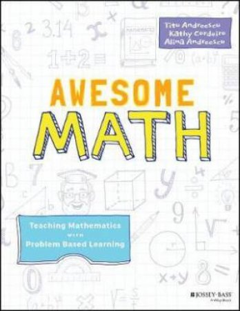 Awesome Math by Titu Andreescu & Kathy Cordeiro & Alina Andreescu