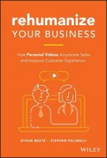 Rehumanize Your Business How Personal Videos Accelerate Sales and Improve Customer Experience
