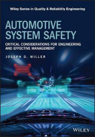Automotive System Safety by Joseph D. Miller