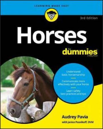Horses For Dummies by Audrey Pavia & Janice Posnikoff