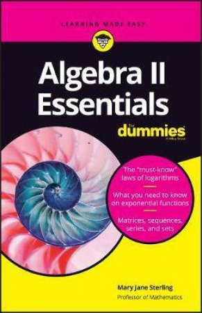 Algebra II Essentials For Dummies by Mary Jane Sterling