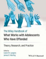What Works with Adolescents Who Have offended