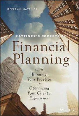 Rattiner's Secrets Of Financial Planning by Jeffrey H. Rattiner