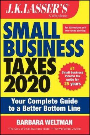J.K. Lasser's Small Business Taxes 2020 by Barbara Weltman