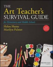 The Art Teachers Survival Guide For Elementary And Middle Schools