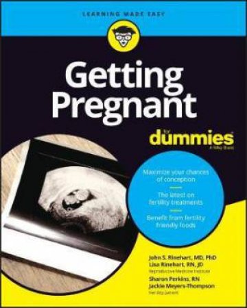 Getting Pregnant For Dummies by Lisa A. Rinehart & John S. Rinehart & Sharon Perkins & Jackie Meyers-Thompson