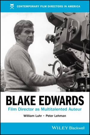 Blake Edwards by William Luhr & Peter Lehman