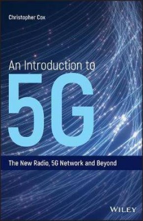 An Introduction To 5G by Christopher Cox