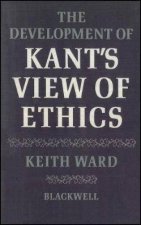 The Development Of Kants View Of Ethics