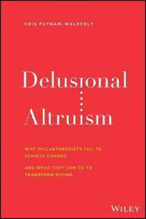 Delusional Altruism by Kris Putnam-Walkerly