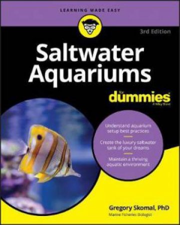 Saltwater Aquariums For Dummies by Gregory Skomal