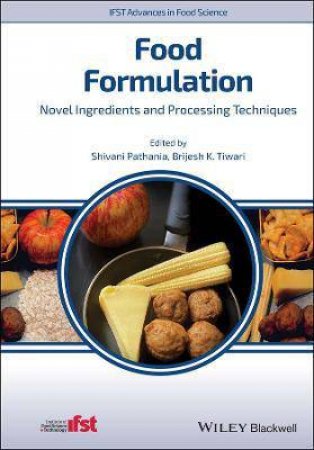 Food Formulation by Shivani Pathania & Brijesh K. Tiwari