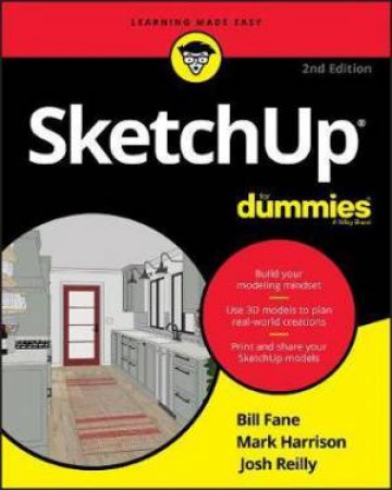 SketchUp For Dummies by Bill Fane & Mark Harrison & Josh Reilly