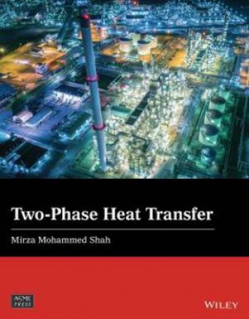 Two-Phase Heat Transfer by Mirza Mohammed Shah
