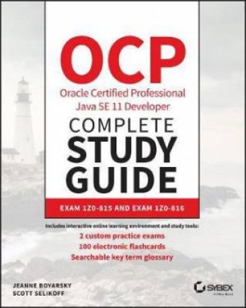 OCP Oracle Certified Professional Java SE 11 Developer Complete Study Guide by Jeanne Boyarsky & Scott Selikoff