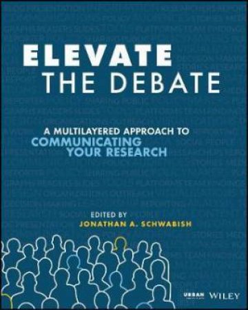 Elevate The Debate by Jonathan A. Schwabish